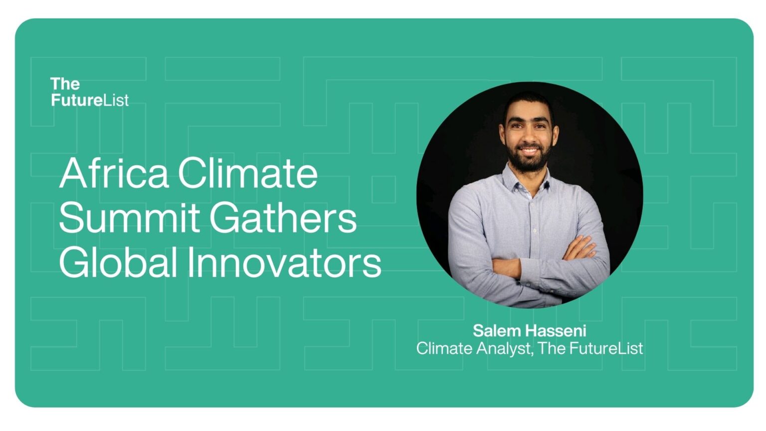 Africa Climate Summit Gathers Global Innovators The FutureList Step