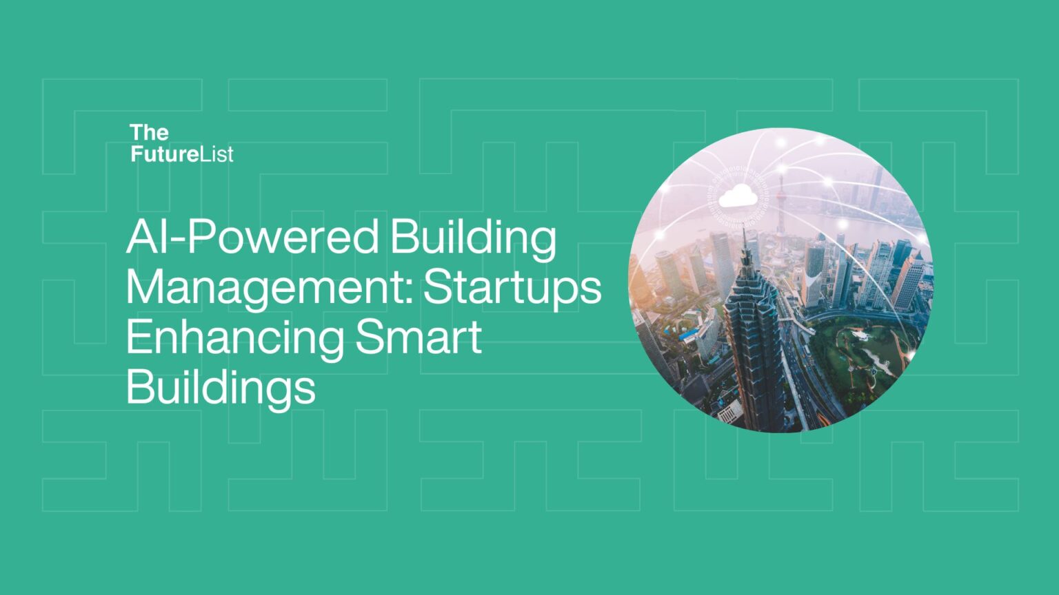 AI-Powered Building Management: Startups Enhancing Smart Buildings ...